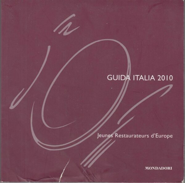 GUIDA-ITALIA-2010-Jeunes-Restauranteurs-dEurope-ed-Mondadori-2010-112393337331