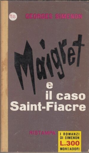 Georges Simenon MAIGRET E IL CASO SAINT-FIACRE Romanzi di Simenon ed. Mondadori