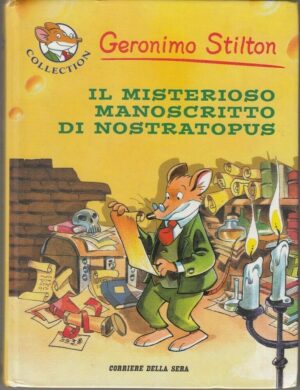Geronimo Stilton n. 1 IL MISTERIOSO MANOSCRITTO DI NOSTRATOPUS ed. Corriere