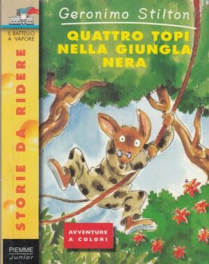 Quattro topi nella giungla - Geronimo Stilton n. 6 ed. Piemme