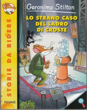 Geronimo Stilton n. 85 LO STRANO CASO DEL LADRO DI CROSTE ed. Piemme