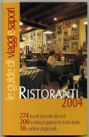 Guida RISTORANTI 2004 Guide Viaggi e Sapori