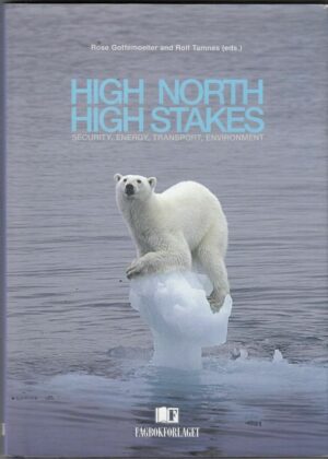 HIGH NORTH HIGH STAKES di R. Gottemoeller e R. Tamnes ed. Fagbokforlaget 2008