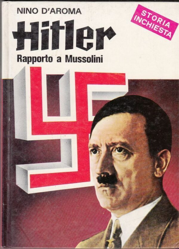 HITLER-RAPPORTO-A-MUSSOLINI-di-Nino-DAroma-ed-Centro-Editoriale-Nazionale-1974-112402467231