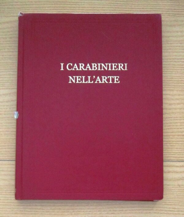I-CARABINIERI-NELLARTE-del-Gen-C-A-Arnaldo-Ferrara-ed-2004-111538542411
