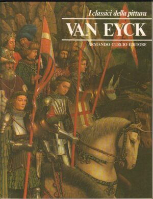 I Classici della Pittura n. 4 VAN EYCK ed. Curcio 1979
