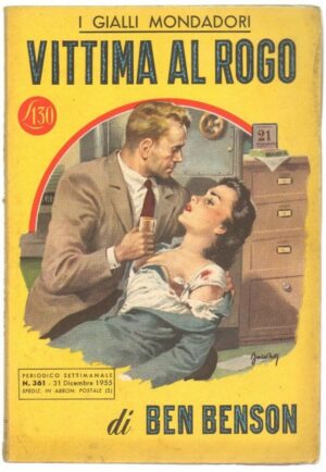I Gialli Mondadori n. 361 VITTIMA AL ROGO di Ben Benson. 1955 Mondadori