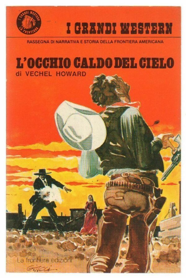 I-Grandi-Western-n-150-Locchio-caldo-del-cielo-di-V-Howard-ed-La-Frontiera-112677922391