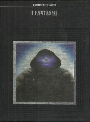 I MISTERI DELL'IGNOTO: FANTASMI, I° Ed. CDE 1990