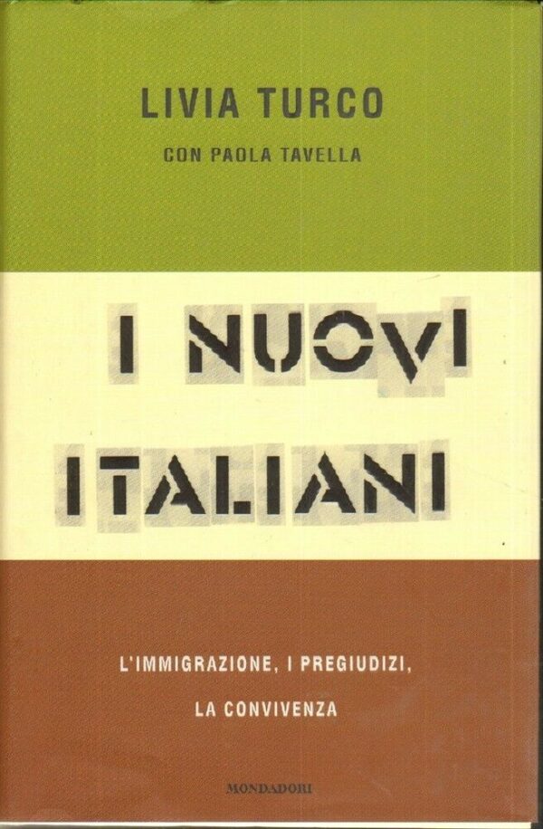 I-NUOVI-ITALIANI-LIMMIGRAZIONE-I-PREGIUDIZI-di-Livia-Turco-ed-Mondadori-111903143461
