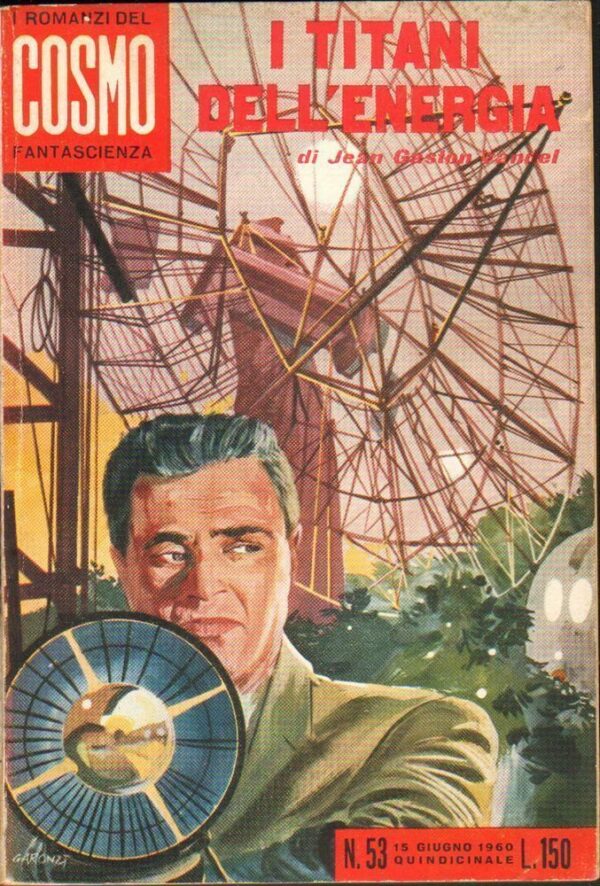 I-Romanzi-del-Cosmo-n-53-I-TITANI-DELLENERGIA-di-J-G-Vandel-ed-Ponzoni-112441396641