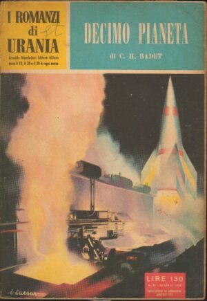 I Romanzi di Urania n. 78 DECIMO PIANETA di C. H. Badet ed. Mondadori