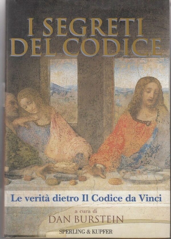 I-SEGRETI-DEL-CODICE-LA-VERITA-DIETRO-IL-CODICE-DA-VINCI-di-Dan-Burstein-121767078401