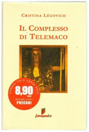 IL COMPLESSO DI TELEMACO di Cristina Legovich ed. Fermento