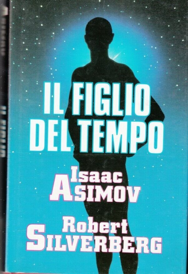 IL-FIGLIO-DEL-TEMPO-di-Isaac-Asimov-e-Robert-Silverberg-ed-Club-113890322691