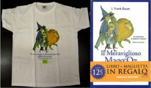 IL MERAVIGLIOSO MAGO DI OZ di L. Frank Baum. Libro con Maglietta in REGALO ed. Fanucci
