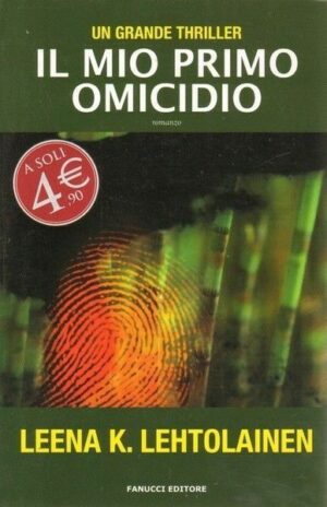 IL MIO PRIMO OMICIDIO di Leena K. Lehtolainen ed. Fanucci