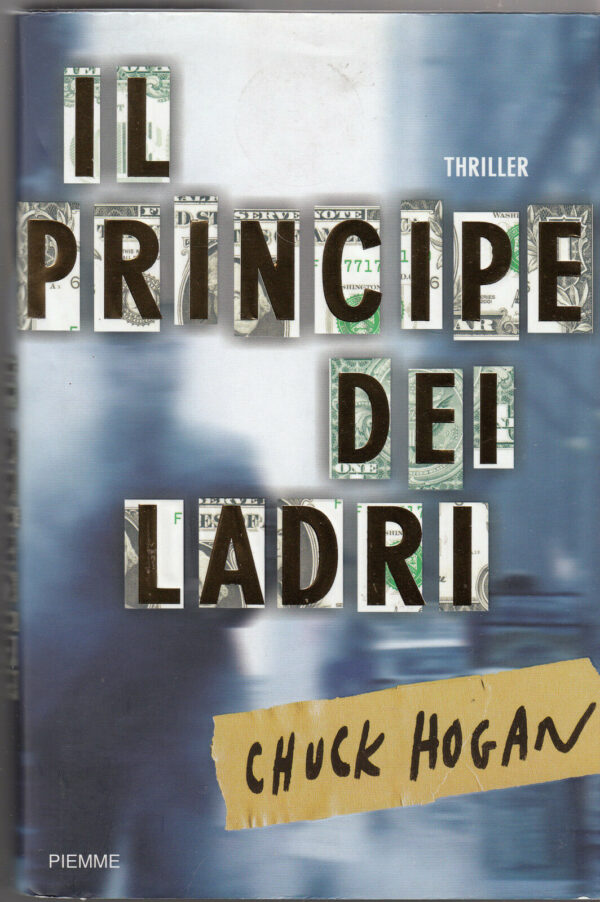 IL-PRINCIPE-DEI-LADRI-di-Chuck-Hogan-ed-Piemme-2005-122105779781