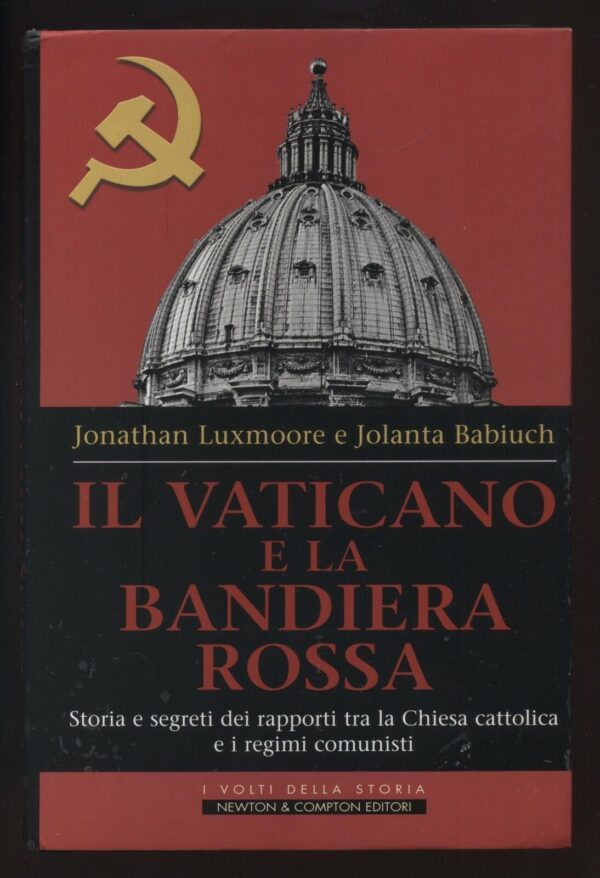 IL-VATICANO-E-LA-BANDIERA-ROSSA-di-J-Luxmoore-e-J-Babiuch-1-ed-2011-121434553831