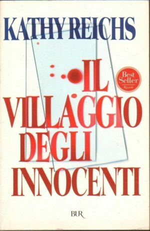 IL VILLAGGIO DEGLI INNOCENTI di Kathy Reichs ed. BUR