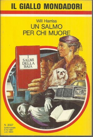 Il Giallo Mondadori Settimanale n.2027 UN SALMO PER CHI MUORE di Harriss