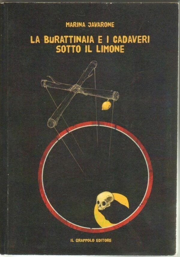 LA-BURATTINAIA-E-I-CADAVERI-SOTTO-IL-LIMONE-di-Marina-Javarone-ed-Il-Grappolo-121858548061