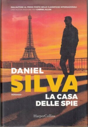 LA CASA DELLE SPIE di Daniel Silva ed. Harper Collins