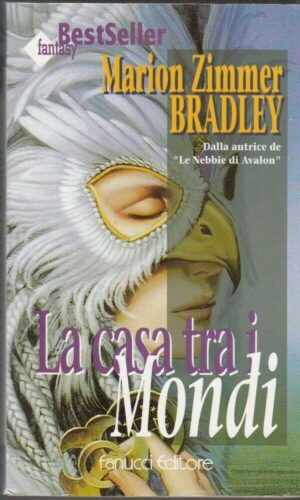 La casa tra i mondi di Marion Zimmer Bradley - Fantasy n. 51 ed. Fanucci
