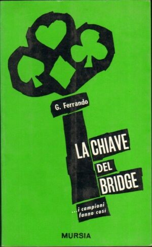LA CHIAVE DEL BRIDGE di G. Ferrando ed. Mursia