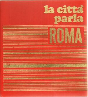 LA CITTA' PARLA: ROMA di Luca Liguori 1° ed. Morano 1969 + n. 2 dischi 33 giri