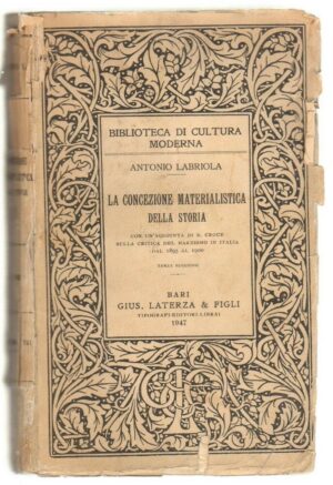 LA CONCEZIONE MATERIALISTICA DELLA STORIA di Antonio Labriola ed. Laterza 1947