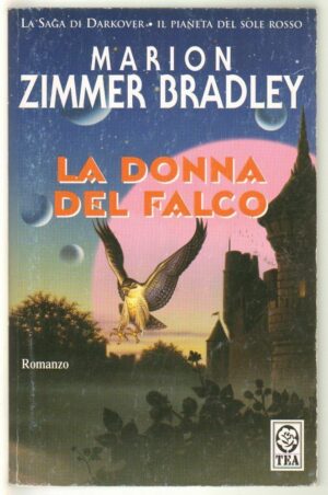 LA DONNA DEL FALCO di Marion Zimmer Bradley ed. TEA 2005