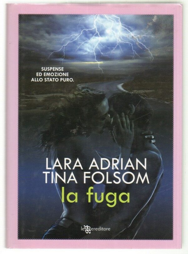 LA-FUGA-di-Lara-Adrian-e-Tina-Folsom-ed-Leggereditore-122946579511