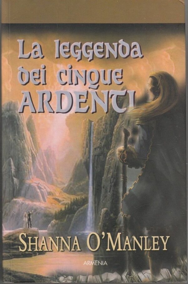LA-LEGGENDA-DEI-CINQUE-ARDENTI-di-Shanna-OManley-ed-Armenia-122029548291