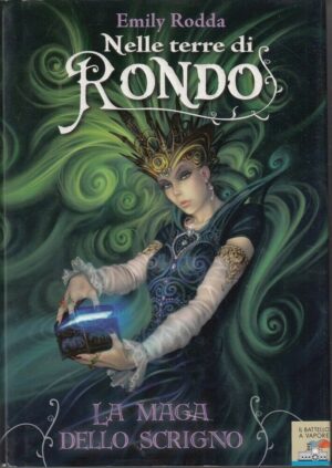 La maga dello scrigno - Nelle terre di Rondo di Rodda, Emily ed. Piemme