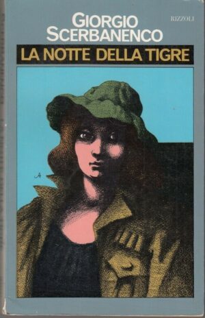 LA NOTTE DELLA TIGRE di Giorgio Scerbanenco 1° ed. Rizzoli