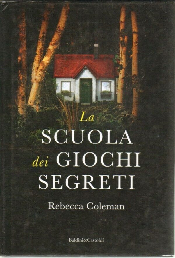 LA-SCUOLA-DEI-GIOCHI-SEGRETI-di-Rebecca-Coleman-ed-Baldini-Castoldi-121873548811