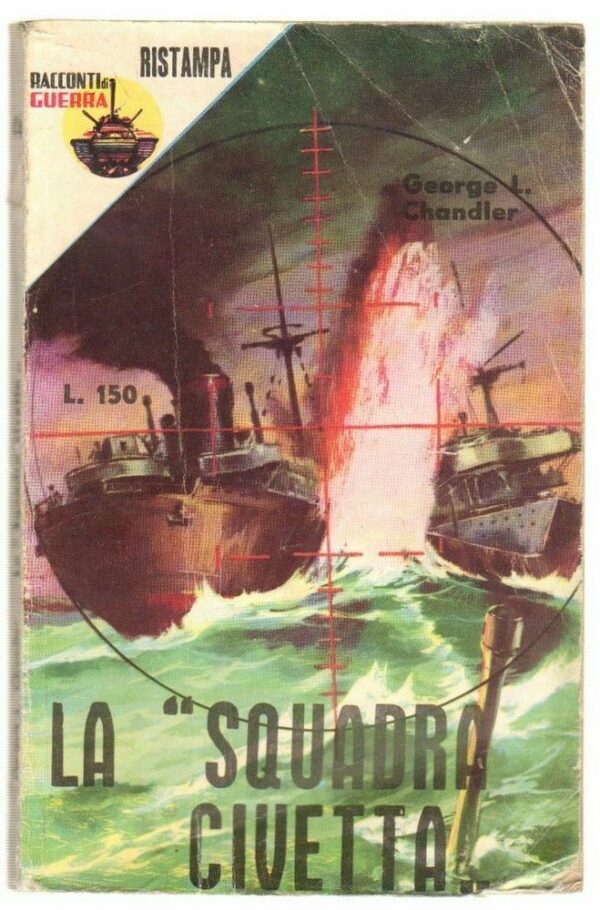 LA-SQUADRA-CIVETTA-di-George-L-Chandler-ed-Racconti-di-Guerra-n-44-113180938181