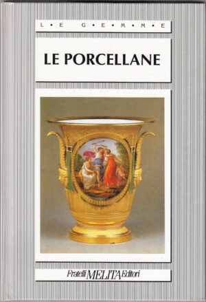 LE PORCELLANE ed. Melita