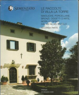 LE RACCOLTE DI VILLA LA TORRE Seconda Parte ed. Semenzano Casa D'Aste