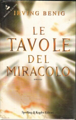 Le tavole del miracolo di Irving Benig ed. Sperling & Kupfer