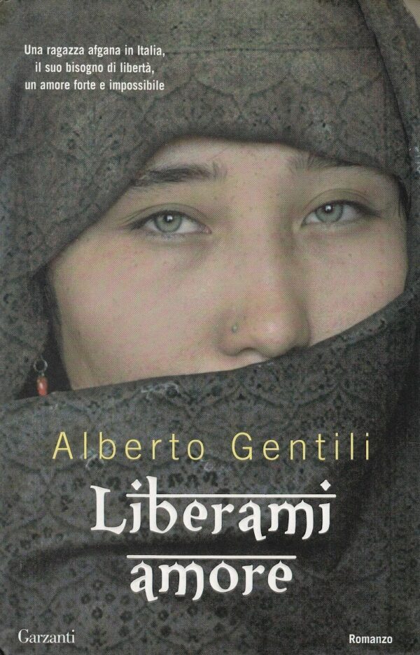 LIBERAMI-AMORE-di-Alberto-Gentili-ed-Garzanti-111460951671
