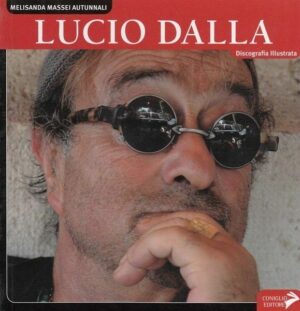 LUCIO DALLA. Discografia illustrata. Melissanda Massei Autunnali ed Coniglio