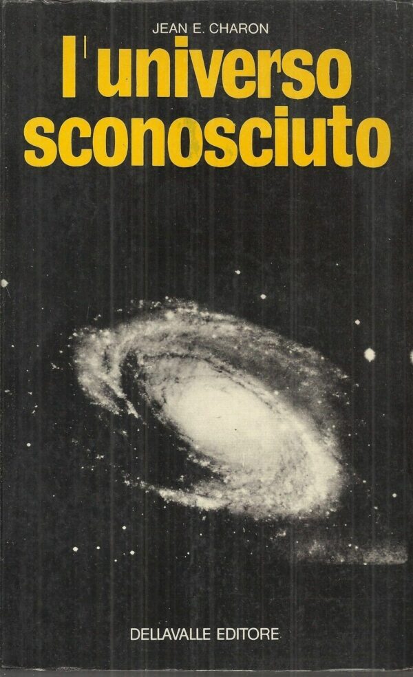 LUNIVERSO-SCONOSCIUTO-di-Jean-E-Charon-ed-Dellavalle-1971-121278259811