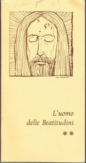 L'UOMO DELLE BEATITUDINI vol. 2 di Fiorenzo Angelini ed. Poliglotta Vaticana
