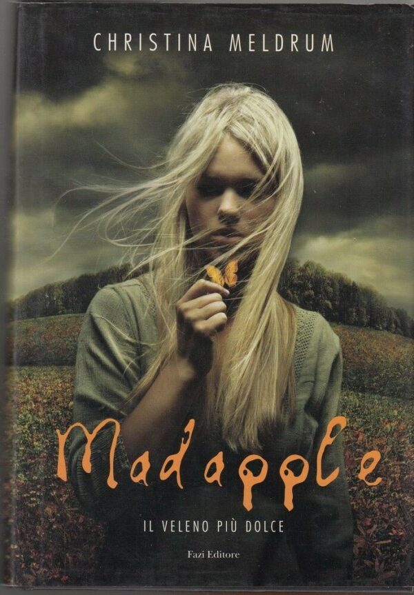 MADAPPLE-IL-VELENO-PIU-DOLCE-di-Cristina-Meldrum-1-ed-Fazi-2009-112122748851