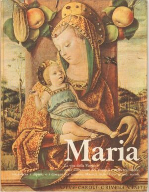 MARIA LA VITA DELLA VERGINE ATTRAVERSO I DIPINTI di E. Radius ed. Novissima 1964