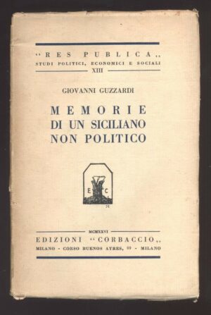Memorie di un siciliano non politico di Giovanni Guzzardi ed. Corbaccio (1926)