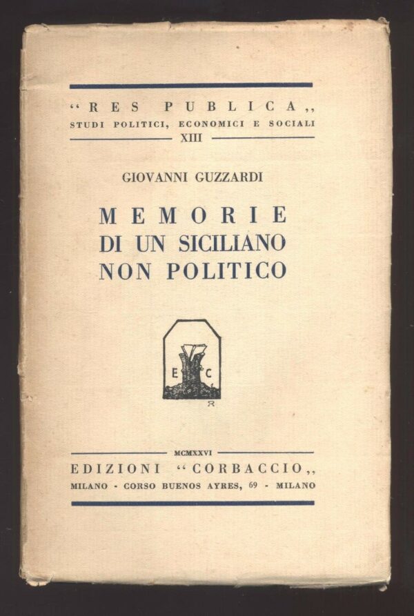 MEMORIE-DI-UN-SICILIANO-NON-POLITICO-di-G-Guzzardi-ed-1926-Corbaccio-111667784761
