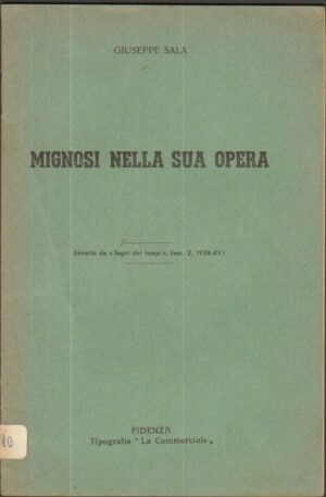 MIGNOSI NELLA SUA OPERA di Giuseppe Sala ed. La Commerciale